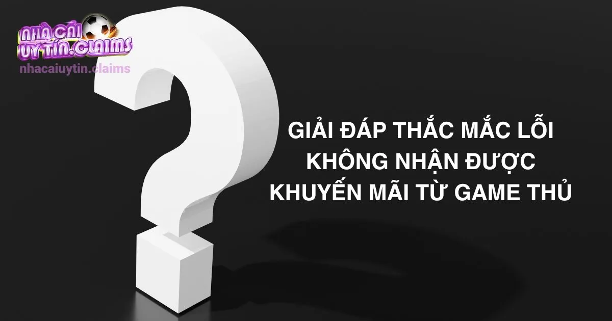lỗi không nhận được khuyến mãi
